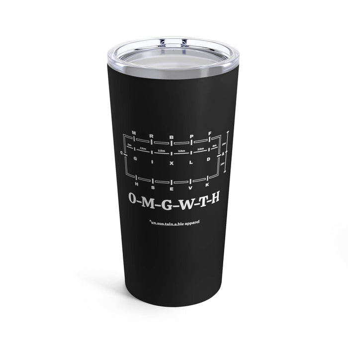un.sus.tain.a.ble apparel - Tumbler 20oz - OMGWTH - Dressage